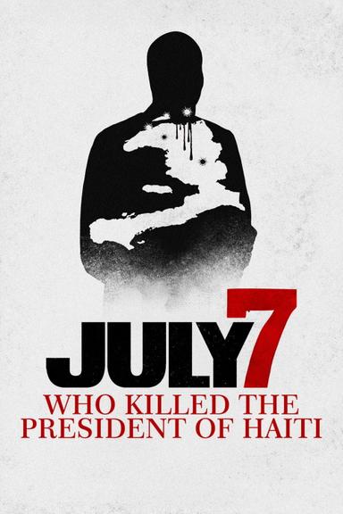 Imagen July 7: Who Killed the President of Haiti?