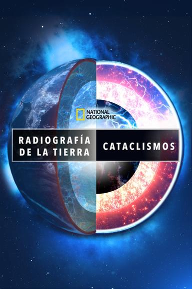 Imagen Radiografía de la Tierra: Cataclismos