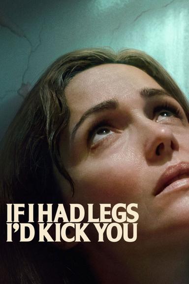 Imagen If I Had Legs I'd Kick You