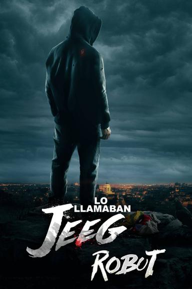 Imagen Le llamaban Jeeg Robot